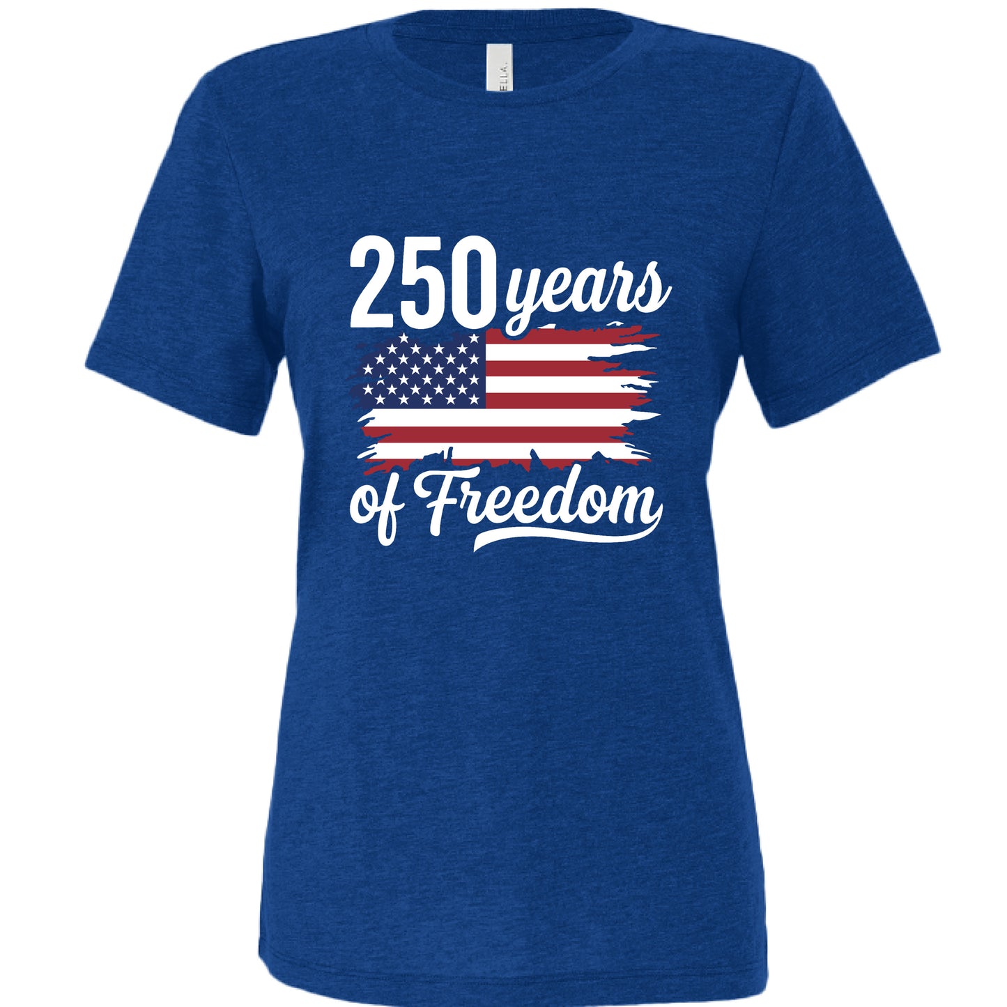 250 years of freedom royal tri blend front | land of the free 250