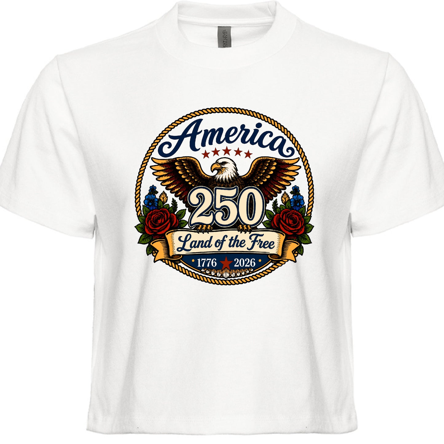 Women's white patriotic tee with vintage tattoo style circular graphic featuring golden eagle red roses gold rope border and America 250 Land of the Free 1776 to 2026 design
