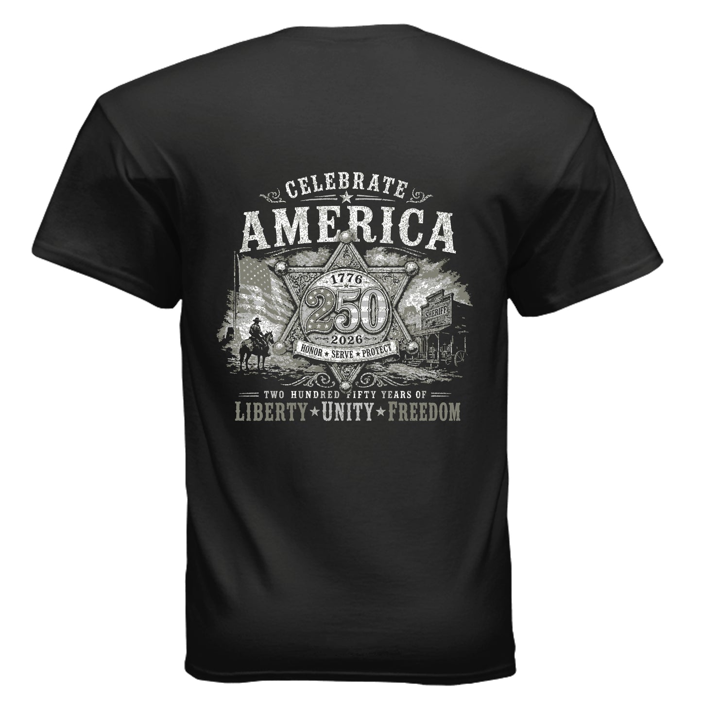 
Black t-shirt with Western Americana graphic — sheriff's star badge, "Celebrate America 1776–2026," and "Liberty • Unity • Freedom" in distressed silver lettering.