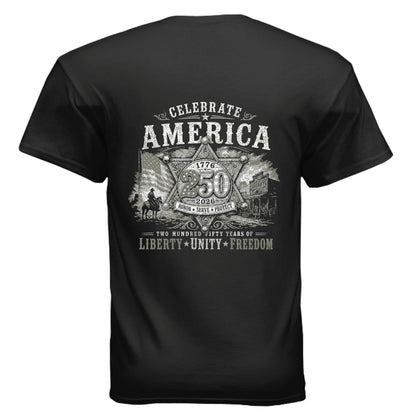 
Black t-shirt with Western Americana graphic — sheriff's star badge, "Celebrate America 1776–2026," and "Liberty • Unity • Freedom" in distressed silver lettering.