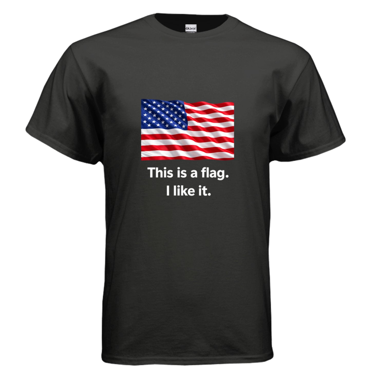 A black short-sleeve crewneck t-shirt featuring a graphic of the American flag with the text 'This is a flag. I like it.